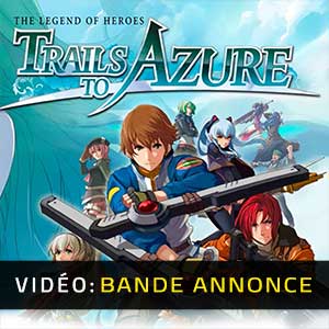 The Legend of Heroes Trails to Azure - Bande-annonce Vidéo