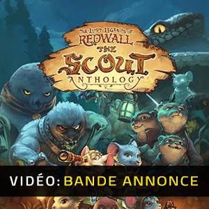 The Lost Legends of Redwall The Scout Anthology Bande-annonce Vidéo