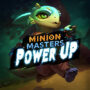 DLC Power UP de Minion Masters Gratuit : Obtenez et Gardez Jusqu’à 1.8.