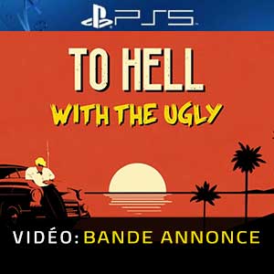 To Hell With The Ugly PS5 Bande-annonce Vidéo