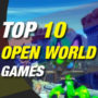 10 nouveaux jeux Open World à la mode