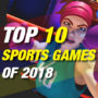 Les 10 Meilleurs Jeux de Sport de 2018