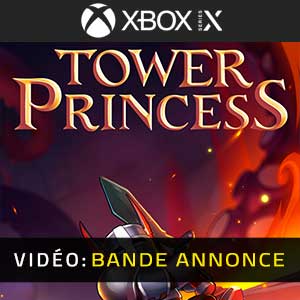 Tower Princess Xbox Series- Bande-annonce vidéo