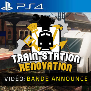 Train Station Renovation PS4 - Bande-annonce vidéo