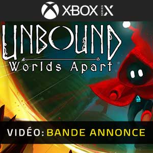 Unbound Worlds Apart Xbox Series X Bande-annonce Vidéo