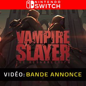 Vampire Slayer The Resurrection Nintendo Switch - Bande-annonce Vidéo