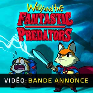 Wally and the FANTASTIC PREDATORS - Bande-annonce Vidéo