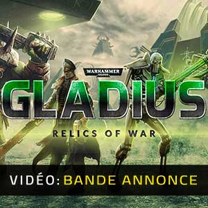 Warhammer 40K Gladius Relics of War Bande-annonce Vidéo