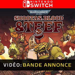 Warhammer 40k Shootas, Blood & Tee Nintendo Switch- Bande-annonce vidéo