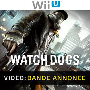 Watch Dogs - Bande-annonce Vidéo