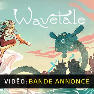 Wavetale - Bande-annonce vidéo