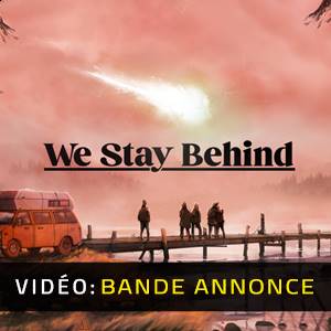 We Stay Behind - Bande-annonce