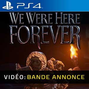 We Were Here Forever PS4- Trailer
