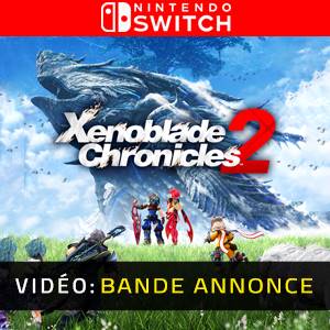 Xenoblade Chronicles 2 Nintendo Switch - Bande-annonce