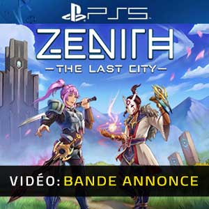 Zenith The Last City - Bande-annonce Vidéo